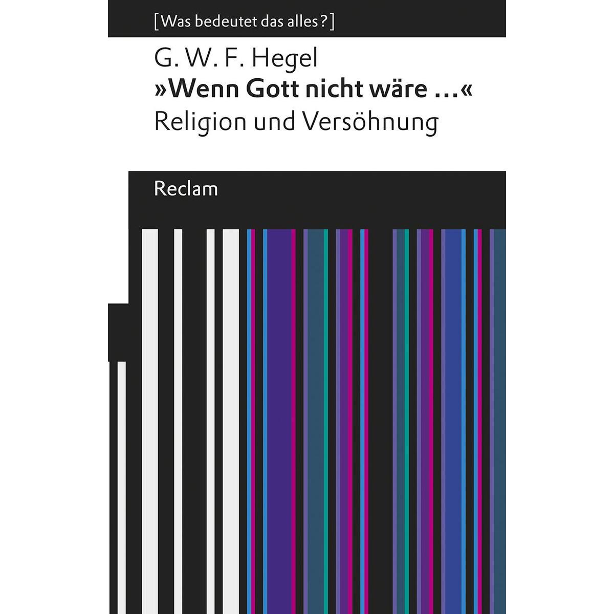»Wenn Gott nicht wäre ...«. Religion und Versöhnung von Reclam Philipp Jun.